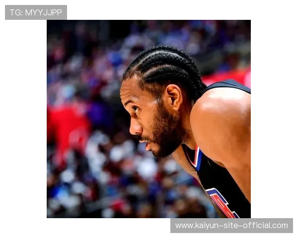 科怀伦纳德确认可以出战 快船攻防核心及时回归稳定军心